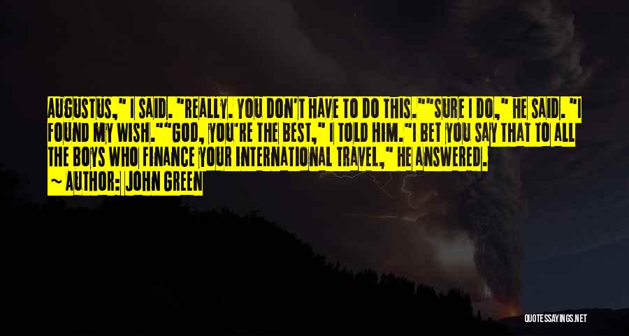 International Travel Quotes By John Green