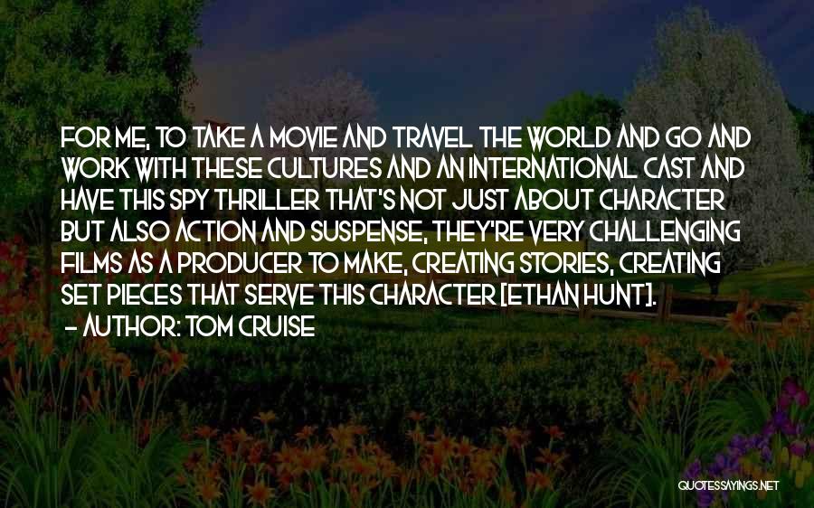 International Travel Quotes By Tom Cruise
