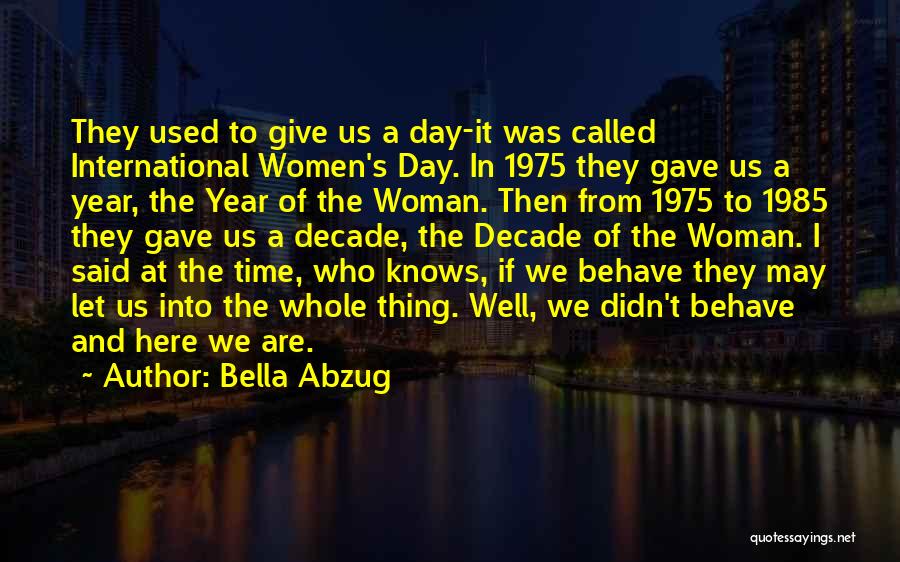 International Women's Day Quotes By Bella Abzug