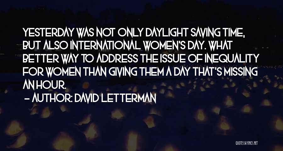 International Women's Day Quotes By David Letterman