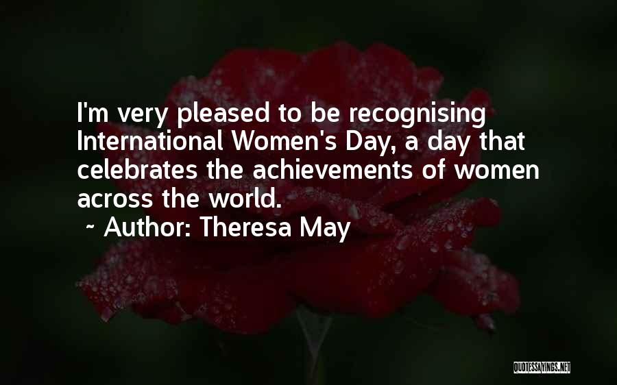 International Women's Day Quotes By Theresa May