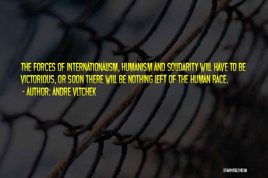 Internationalism Quotes By Andre Vltchek