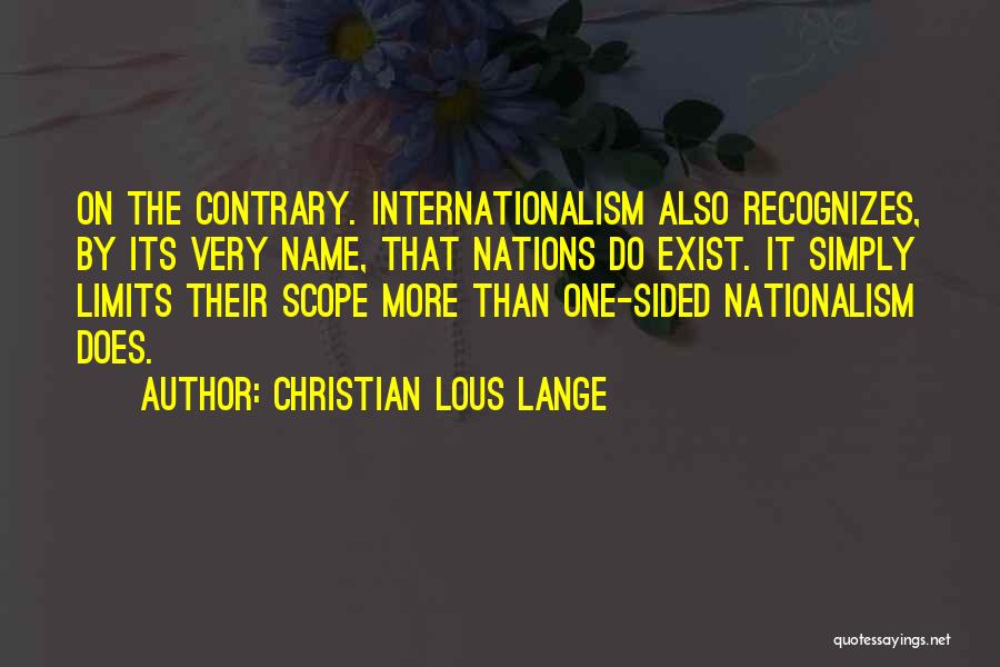 Internationalism Quotes By Christian Lous Lange