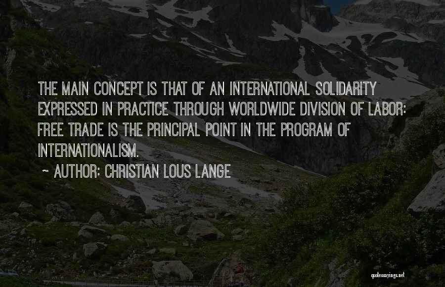 Internationalism Quotes By Christian Lous Lange