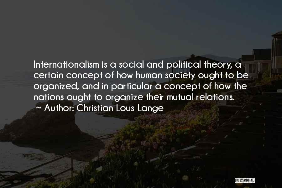 Internationalism Quotes By Christian Lous Lange