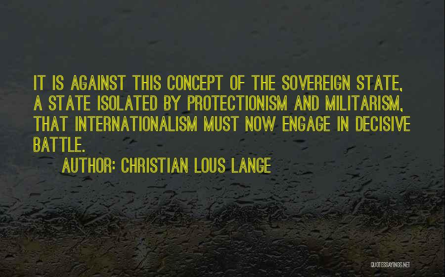 Internationalism Quotes By Christian Lous Lange