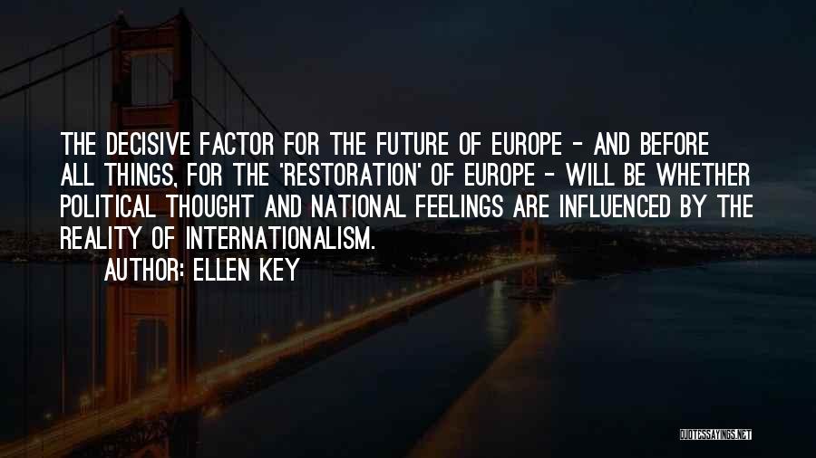Internationalism Quotes By Ellen Key