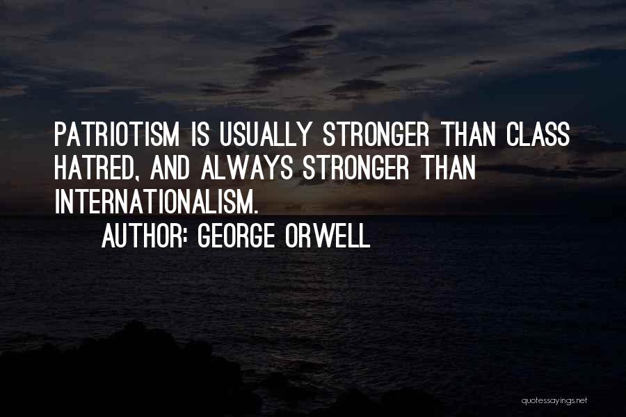 Internationalism Quotes By George Orwell