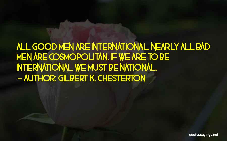 Internationalism Quotes By Gilbert K. Chesterton