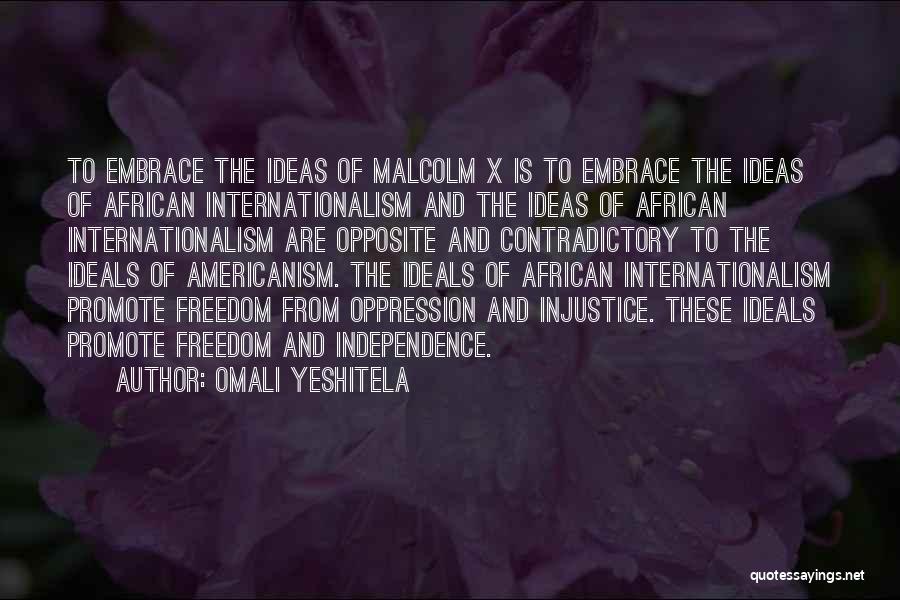 Internationalism Quotes By Omali Yeshitela