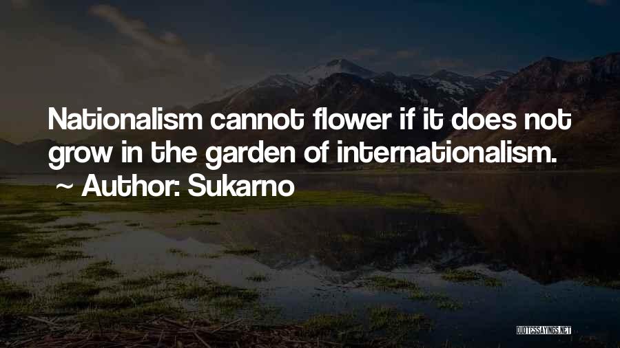 Internationalism Quotes By Sukarno