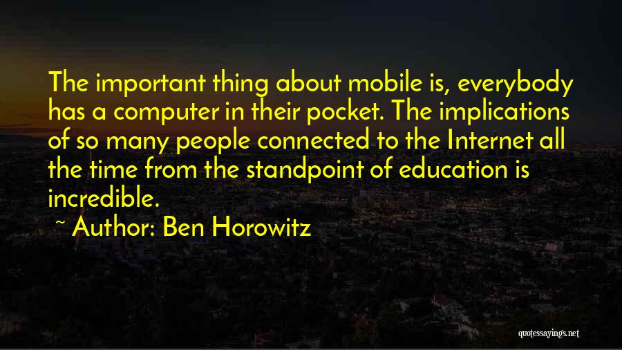 Internet And Education Quotes By Ben Horowitz