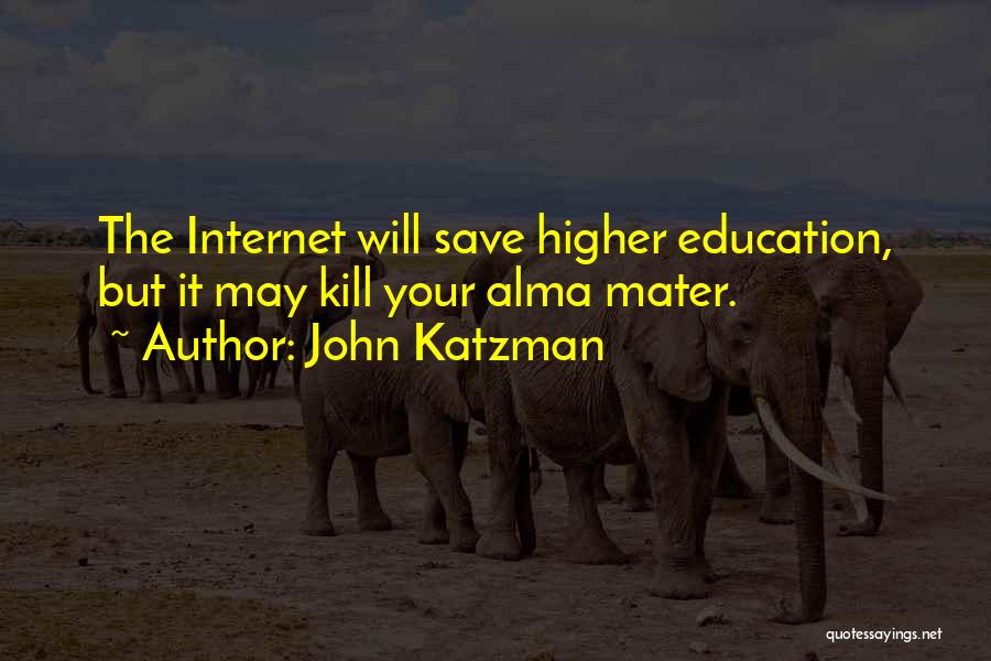 Internet And Education Quotes By John Katzman