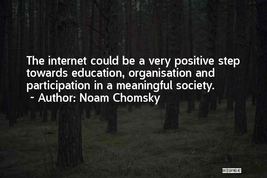 Internet And Education Quotes By Noam Chomsky