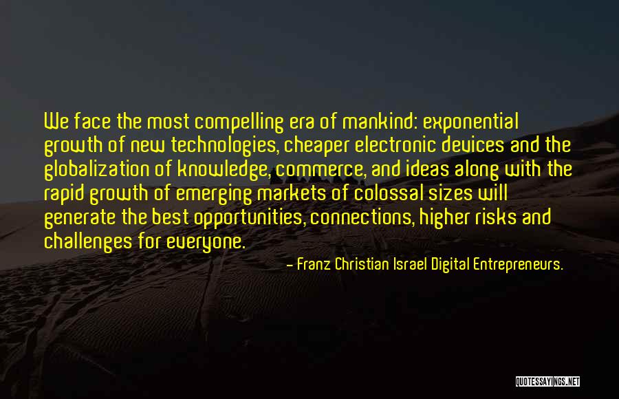 Internet And Knowledge Quotes By Franz Christian Israel Digital Entrepreneurs.