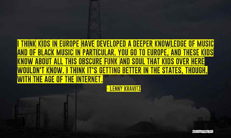 Internet And Knowledge Quotes By Lenny Kravitz