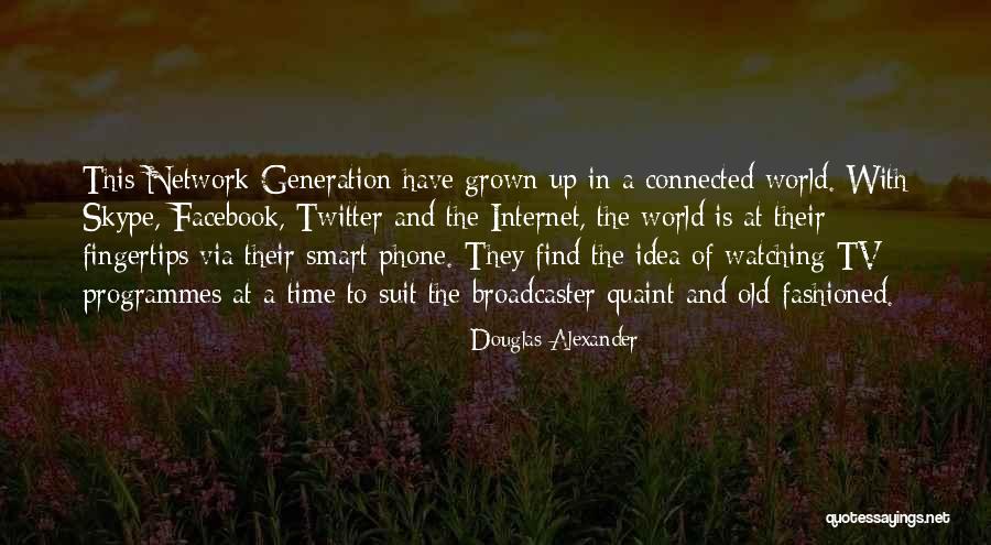 Internet And Phone Quotes By Douglas Alexander Internet And Phone Quotes By Douglas Alexander