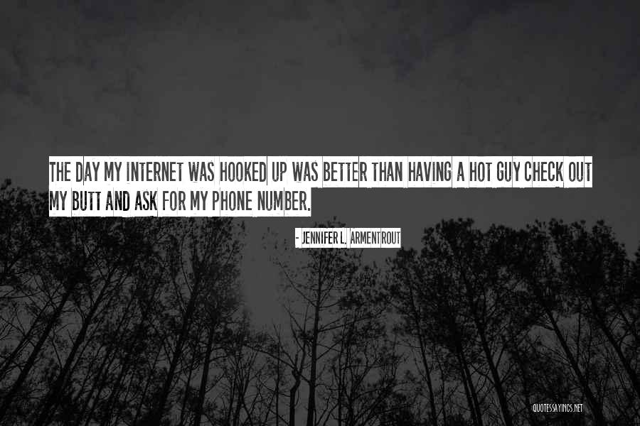 Internet And Phone Quotes By Jennifer L. Armentrout Internet And Phone Quotes By Jennifer L. Armentrout