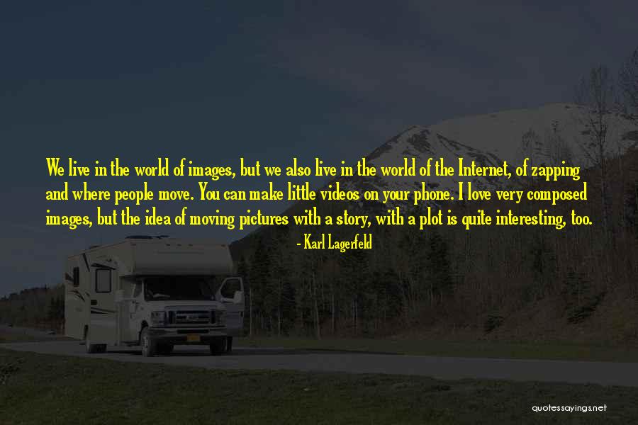 Internet And Phone Quotes By Karl Lagerfeld Internet And Phone Quotes By Karl Lagerfeld