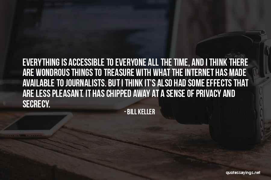 Internet And Privacy Quotes By Bill Keller Internet And Privacy Quotes By Bill Keller