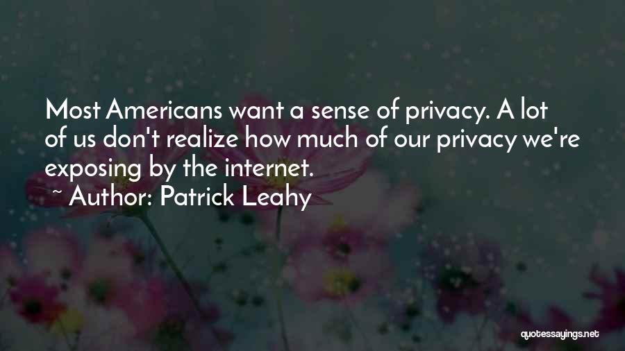 Internet And Privacy Quotes By Patrick Leahy