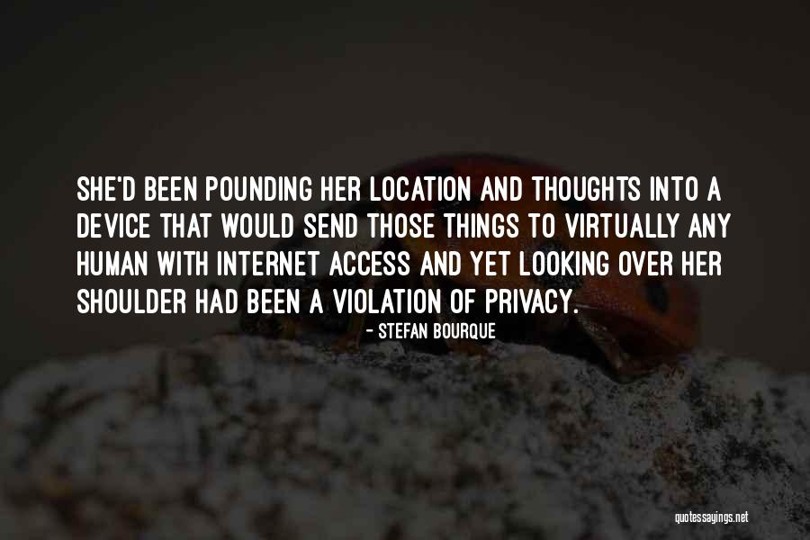 Internet And Privacy Quotes By Stefan Bourque