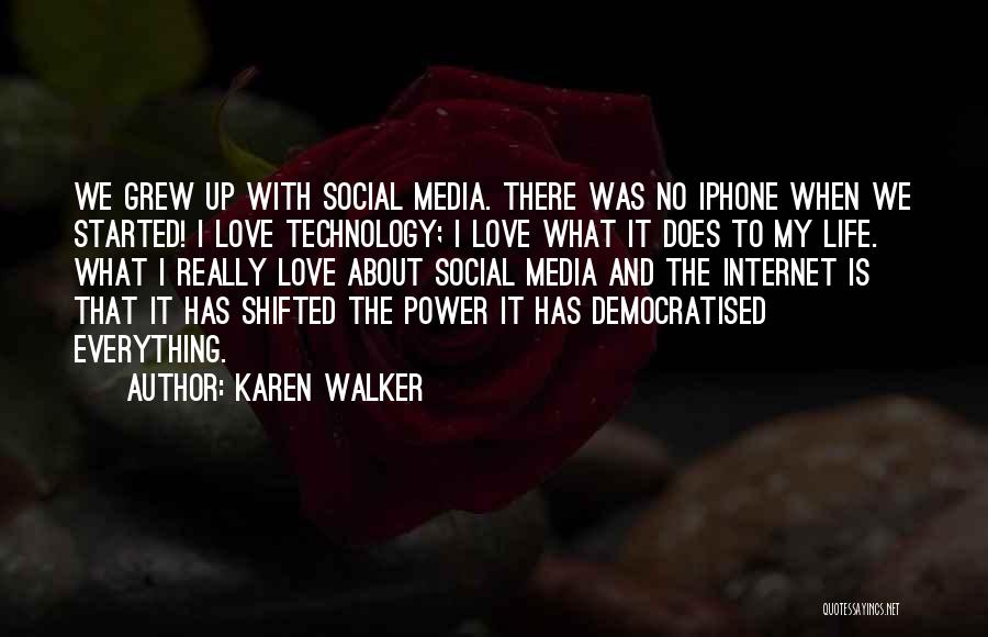 Internet And Social Media Quotes By Karen Walker