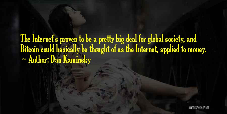 Internet And Society Quotes By Dan Kaminsky