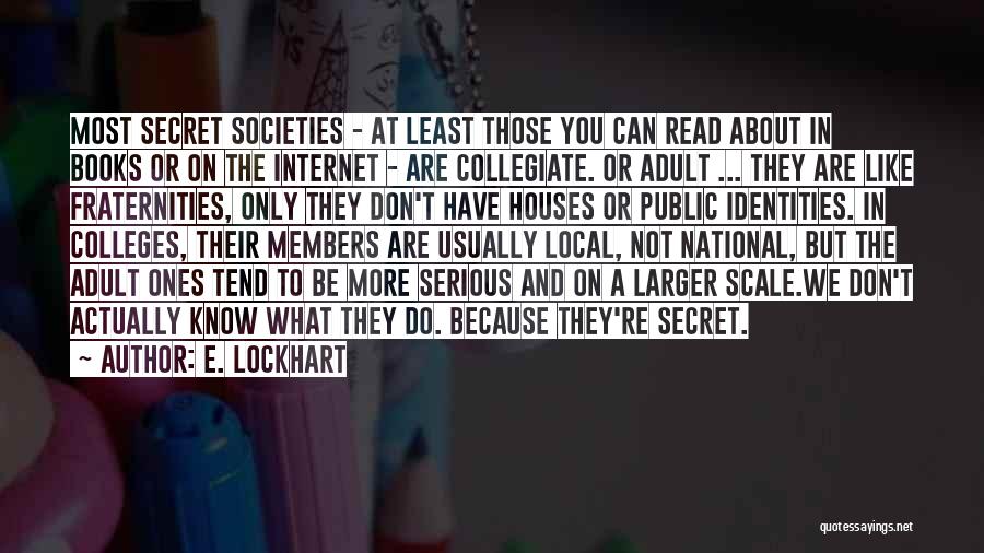 Internet And Society Quotes By E. Lockhart