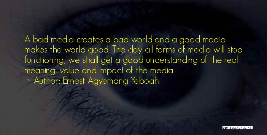 Internet And Society Quotes By Ernest Agyemang Yeboah