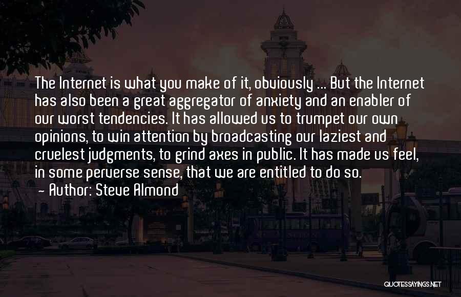 Internet And Society Quotes By Steve Almond