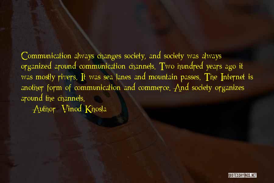 Internet And Society Quotes By Vinod Khosla