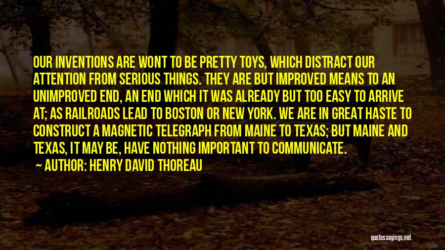 Internet And Technology Quotes By Henry David Thoreau