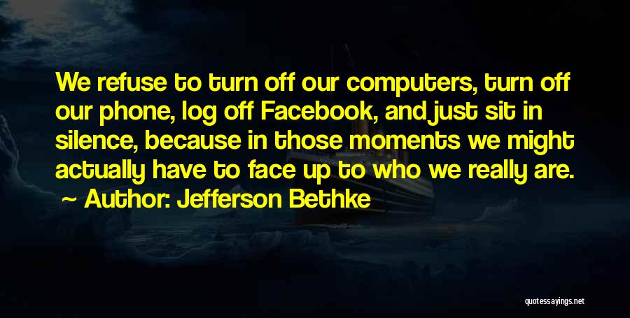 Internet And Technology Quotes By Jefferson Bethke