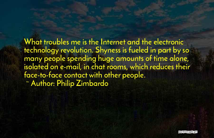 Internet And Technology Quotes By Philip Zimbardo