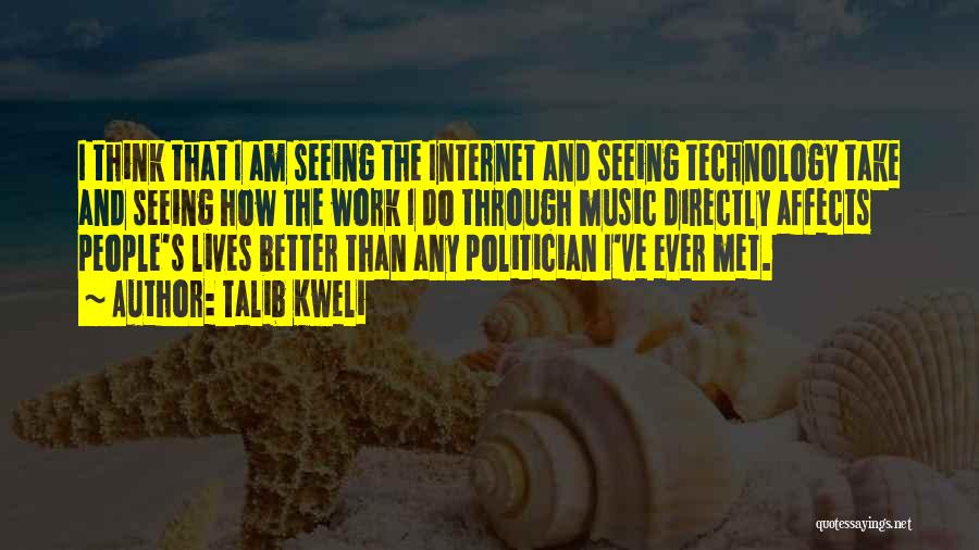 Internet And Technology Quotes By Talib Kweli