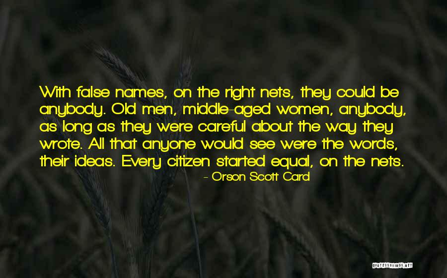 Internet Anonymity Quotes By Orson Scott Card