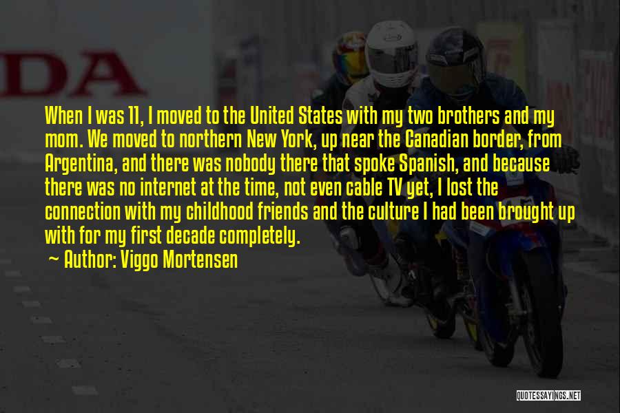 Internet Best Friends Quotes By Viggo Mortensen