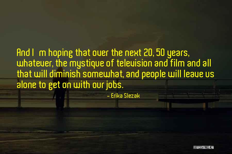 Internet Billionaire Quotes By Erika Slezak Internet Billionaire Quotes By Erika Slezak