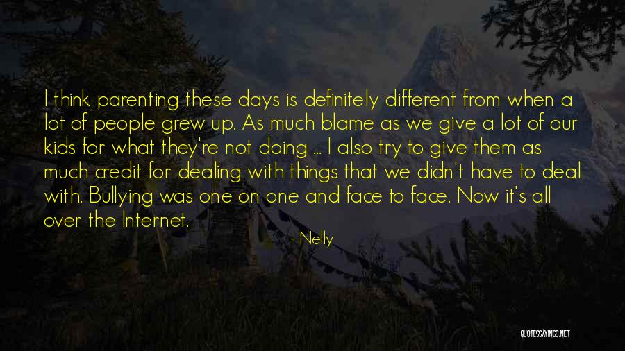 Internet Bullying Quotes By Nelly Internet Bullying Quotes By Nelly