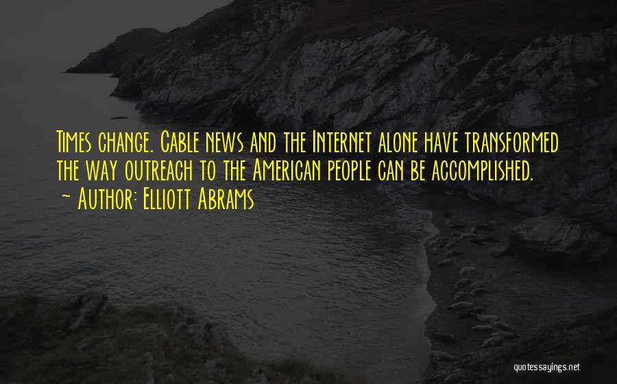 Internet Cable Quotes By Elliott Abrams