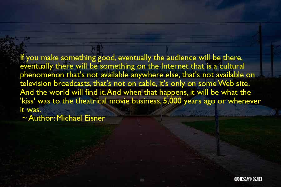 Internet Cable Quotes By Michael Eisner