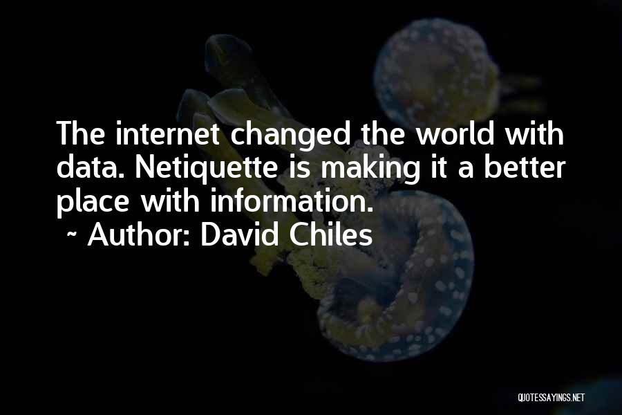 Internet Changed The World Quotes By David Chiles
