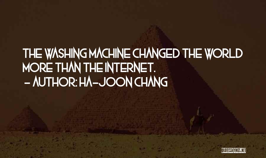 Internet Changed The World Quotes By Ha-Joon Chang