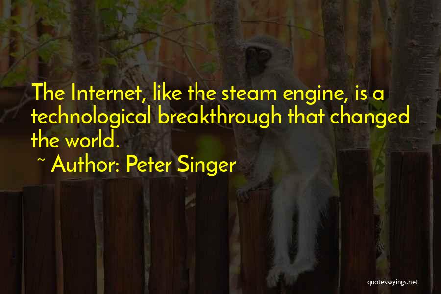 Internet Changed The World Quotes By Peter Singer