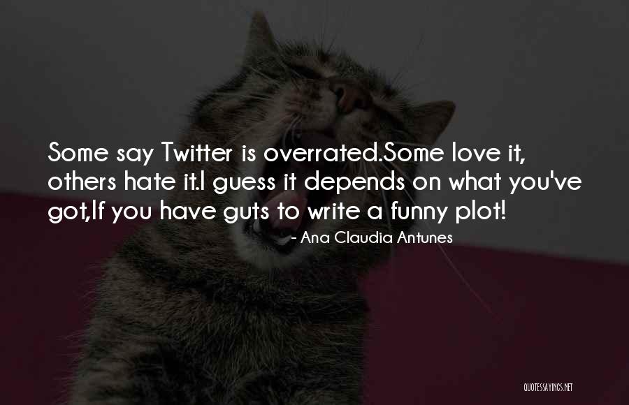 Internet Communication Quotes By Ana Claudia Antunes