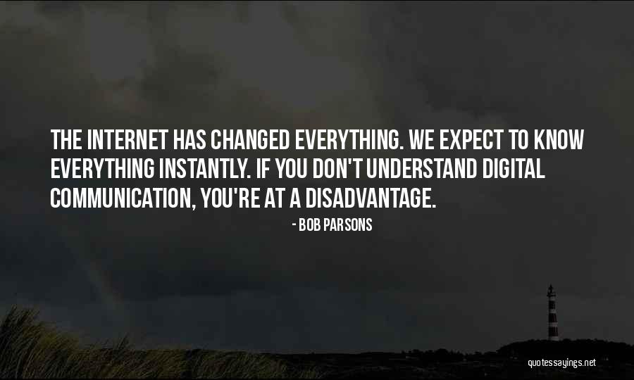 Internet Communication Quotes By Bob Parsons