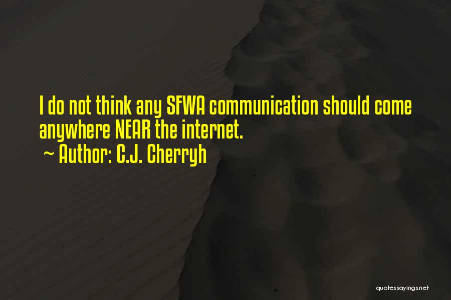 Internet Communication Quotes By C.J. Cherryh