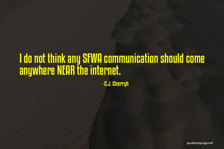 Internet Communication Quotes By C.J. Cherryh