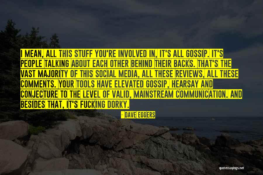 Internet Communication Quotes By Dave Eggers Internet Communication Quotes By Dave Eggers